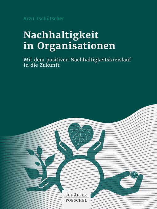 Title details for Nachhaltigkeit in Organisationen by Arzu Tschütscher - Available